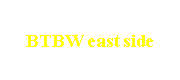 BTBW east side