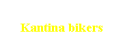 Kantina bikers