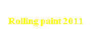 Rolling paint 2011