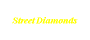 Street Diamonds