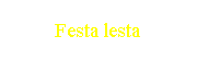 Festa lesta