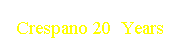 Crespano 20  Years