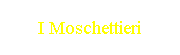 I Moschettieri