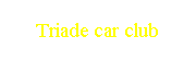 Triade car club